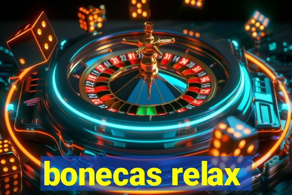 bonecas relax